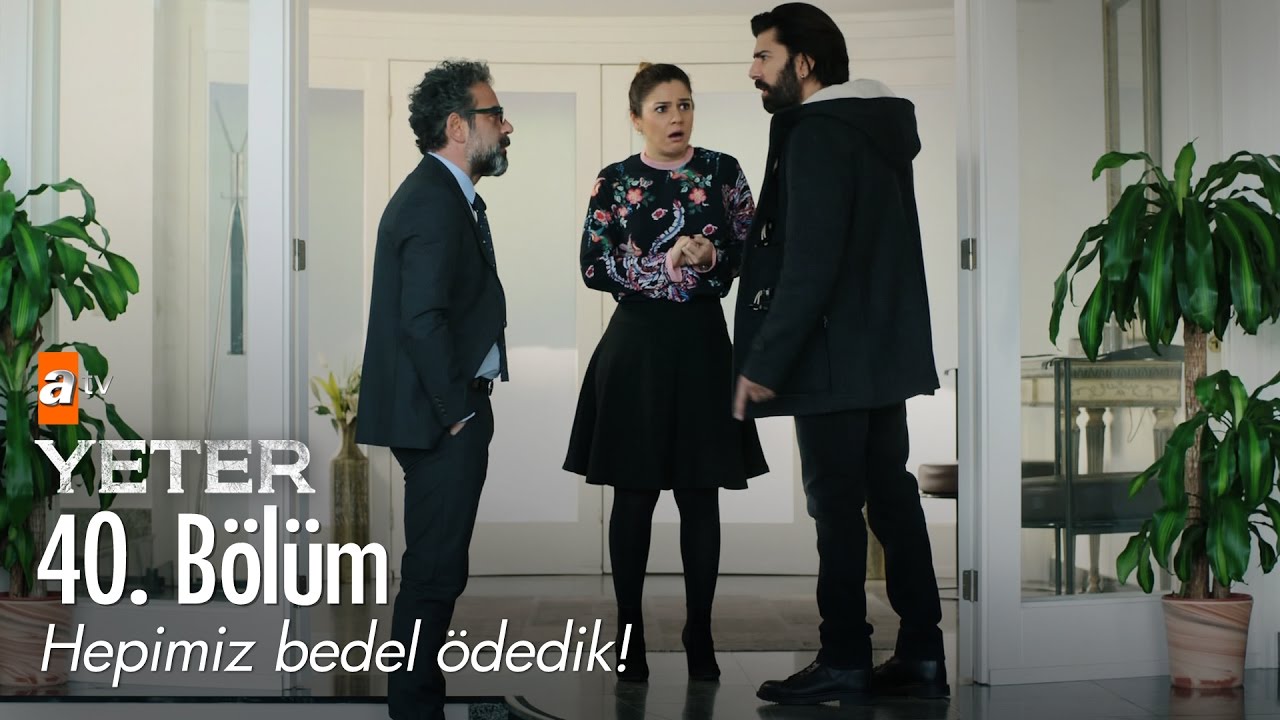 Hepimiz bedel &ouml;dedik! - Yeter 40. B&ouml;l&uuml;m (Final) - atv