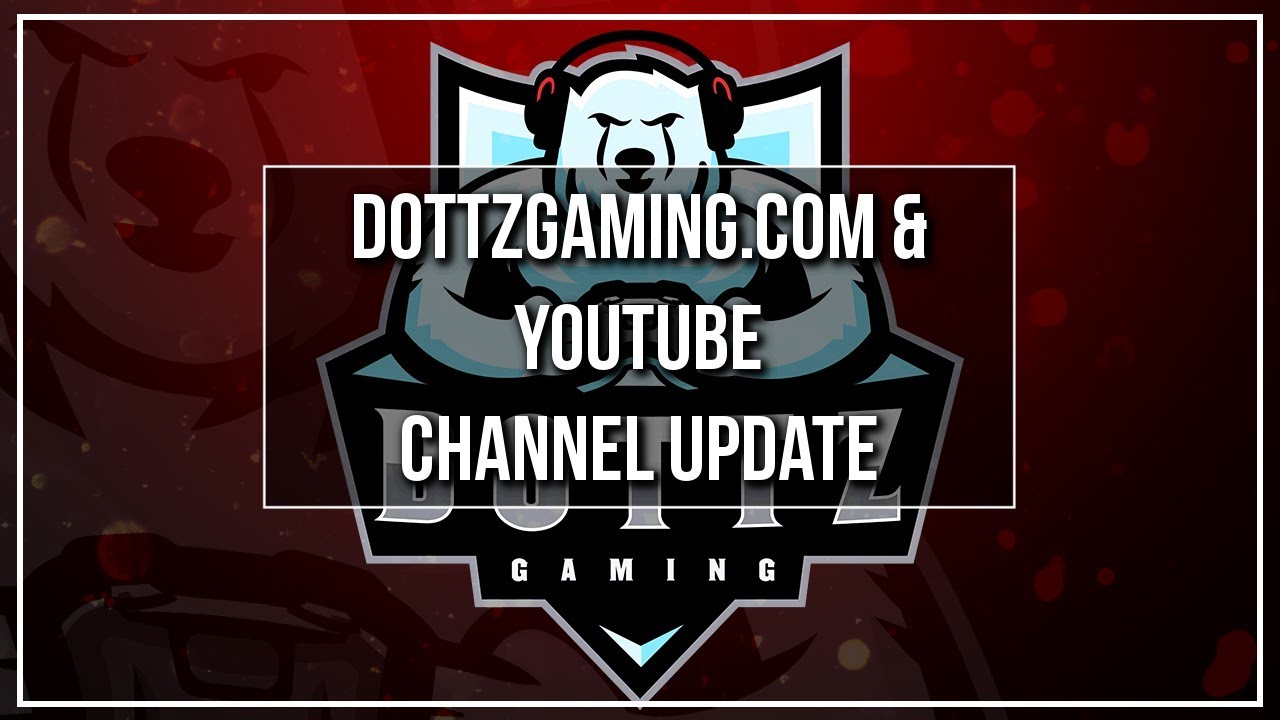 Dottz Gaming Channel Update July 2018 (Back from Vacation)