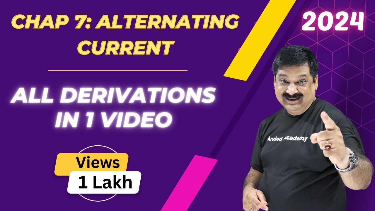 Alternating Current, All derivations in one Video, NCERT Class 12 Physics Chapter 7💥2024💥