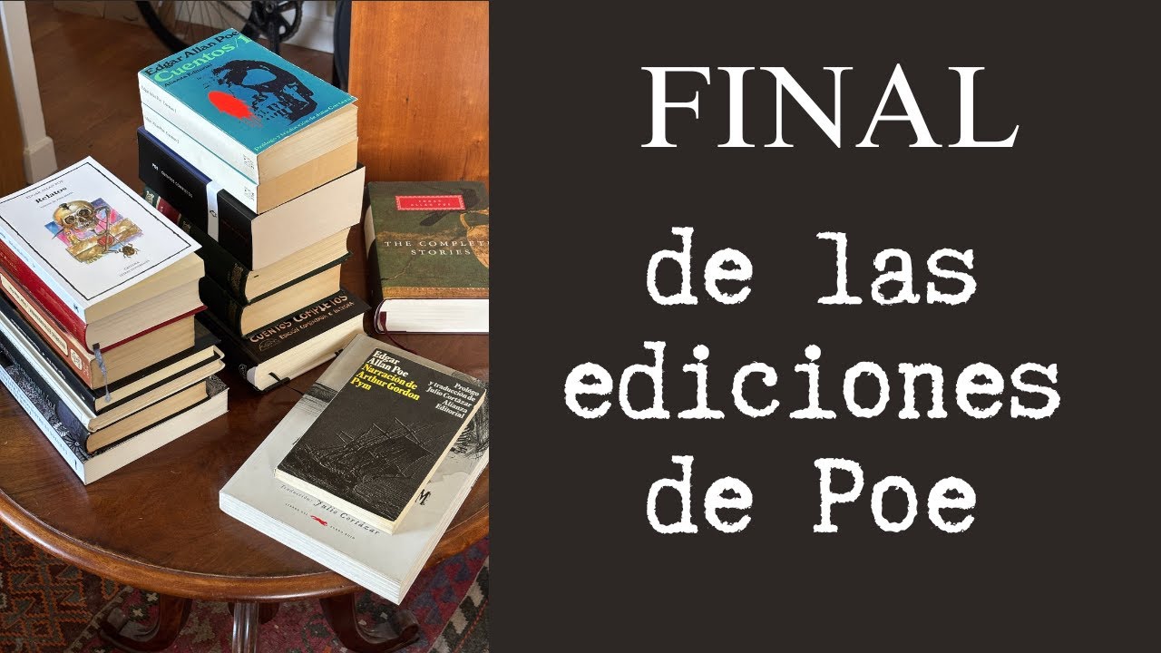 Vídeo final de las ediciones de Edgar Allan Poe