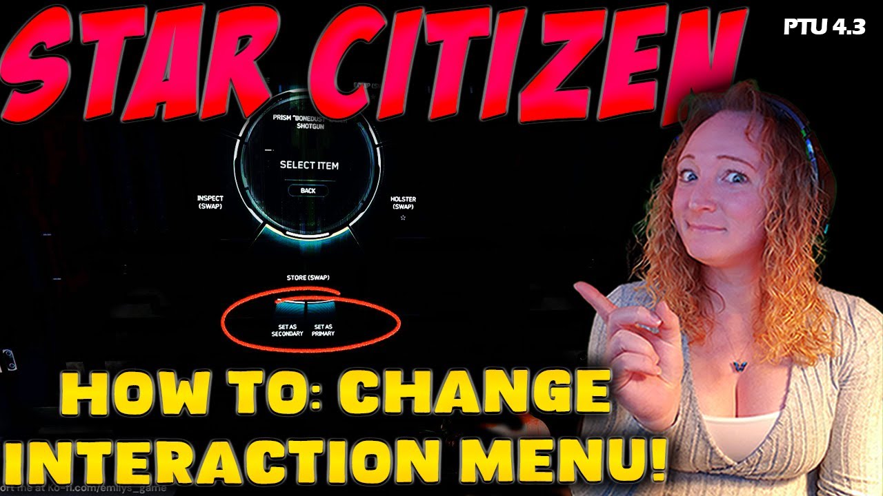 HOW TO Change INTERACTION MENU: Secret Revealed in Star Citizen 4.3