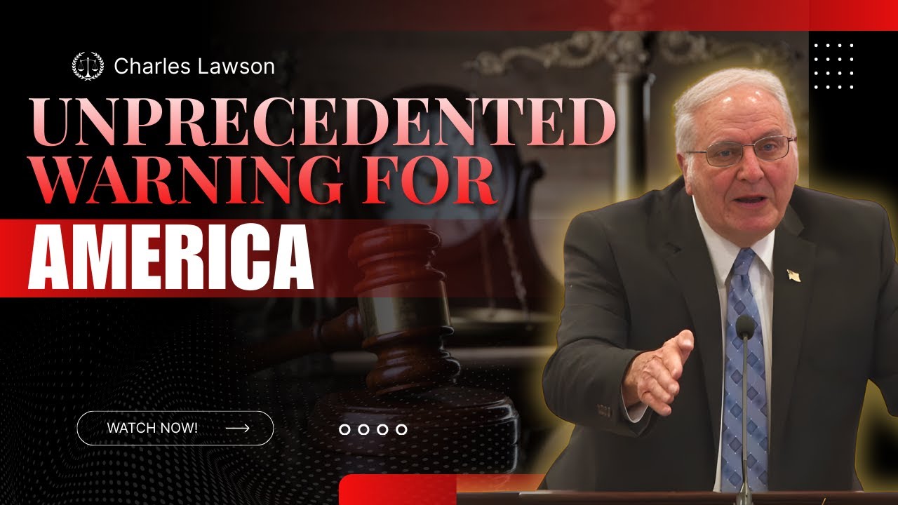 Charles Lawson sermons - Unprecedented Warning for America