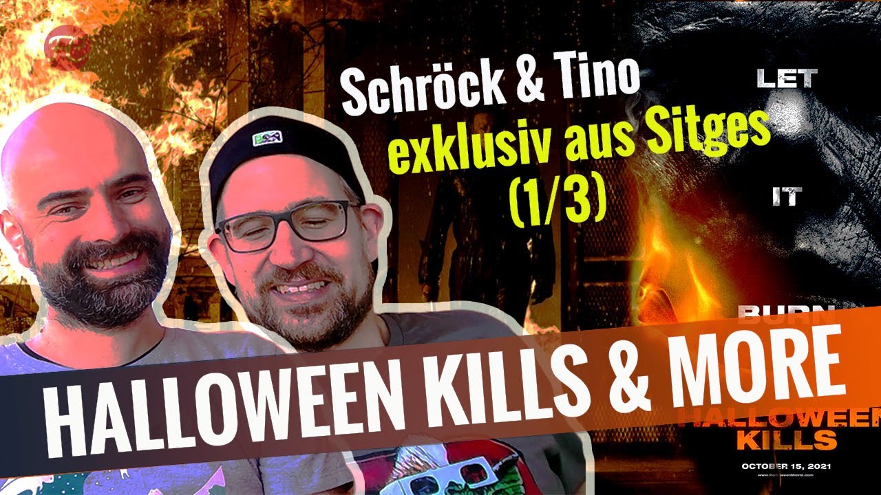 Wie sehr „killt“ HALLOWEEN KILLS wirklich? Schröcks & Tinos Kritik + noch viel mehr aus Sitges 🔪🇪🇸