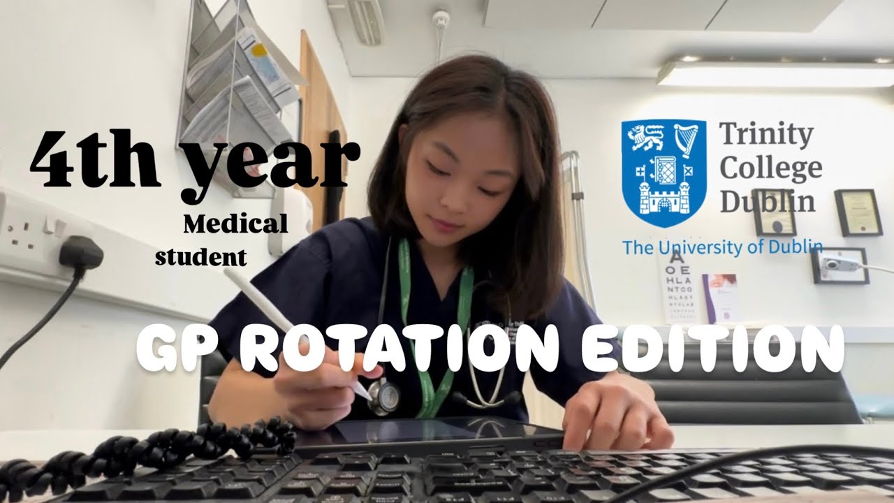 4th Year Medical student of Trinity College Dublin - gp rotation edition