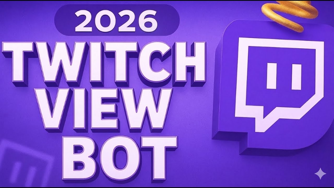 TWITCH VIEWER BOT 2026 | How to Bot Twitch Views 2026