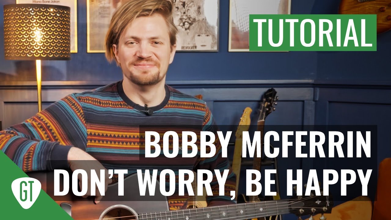Bobby McFerrin - Don't Worry, Be Happy | Gitarren Tutorial Deutsch