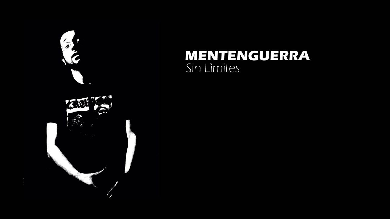 MENTENGUERRA.- Sin Lìmites (Audio)