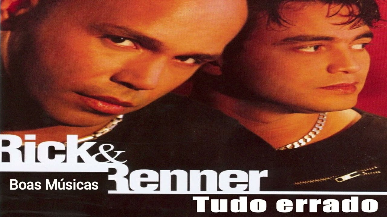 Rick & Renner -Tudo errado