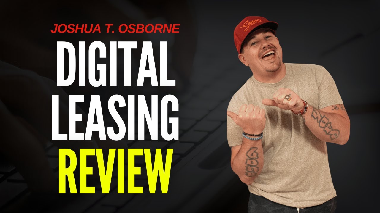 Digital Leasing Review Joshua T. Osborne - Worth the Investment?