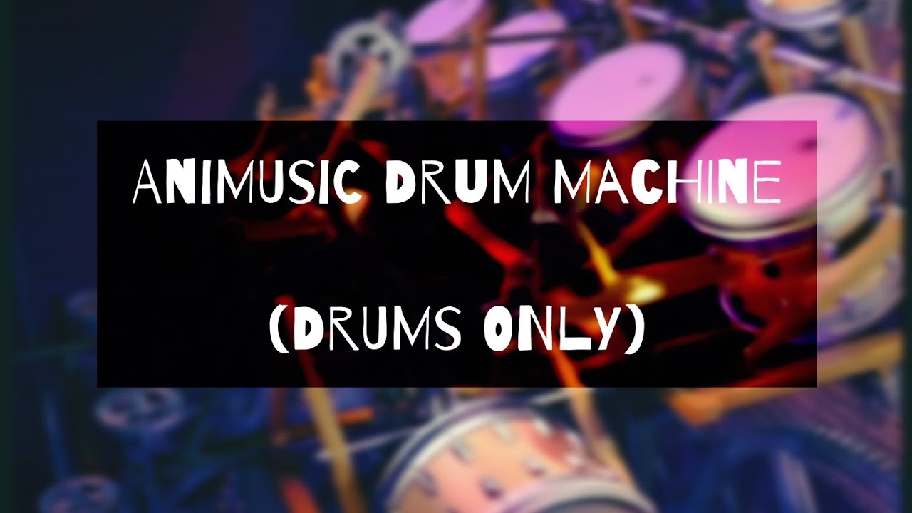 Animusic Drum Machine (DRUMS ONLY)