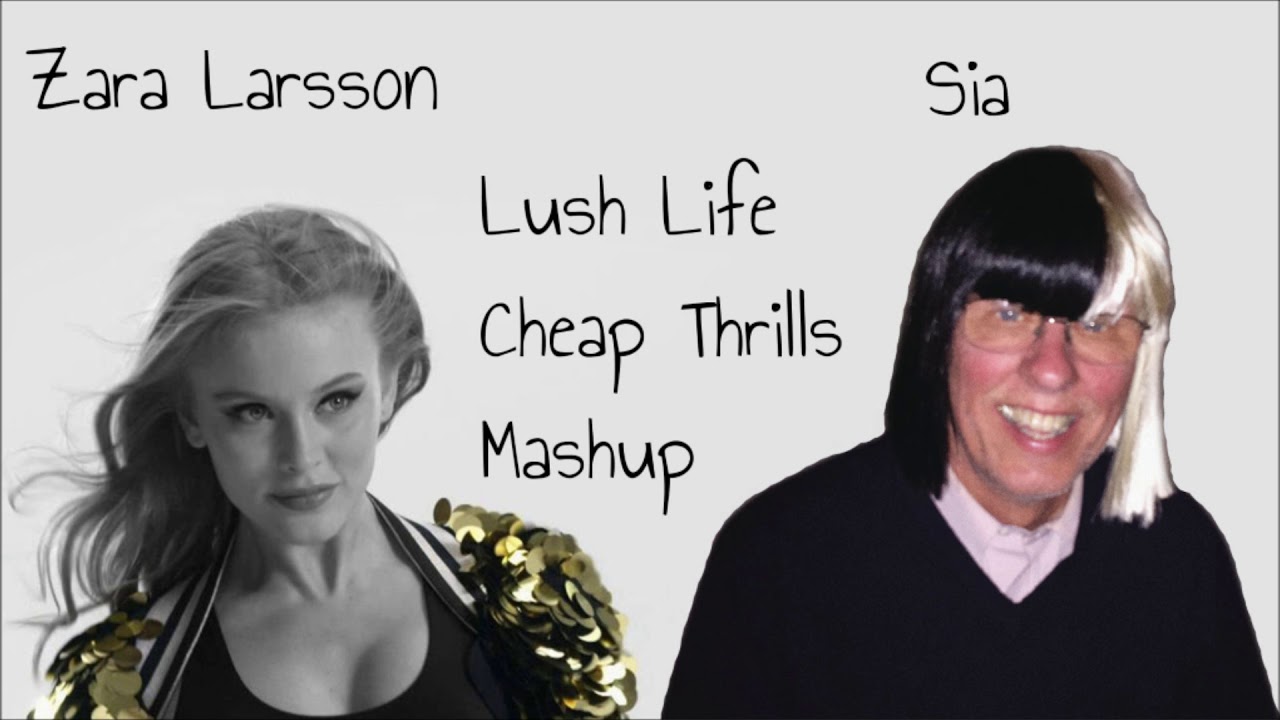 Lush Life Cheap Thrills Mashup Mix | Zara Larsson & Sia | Exklusivmusik