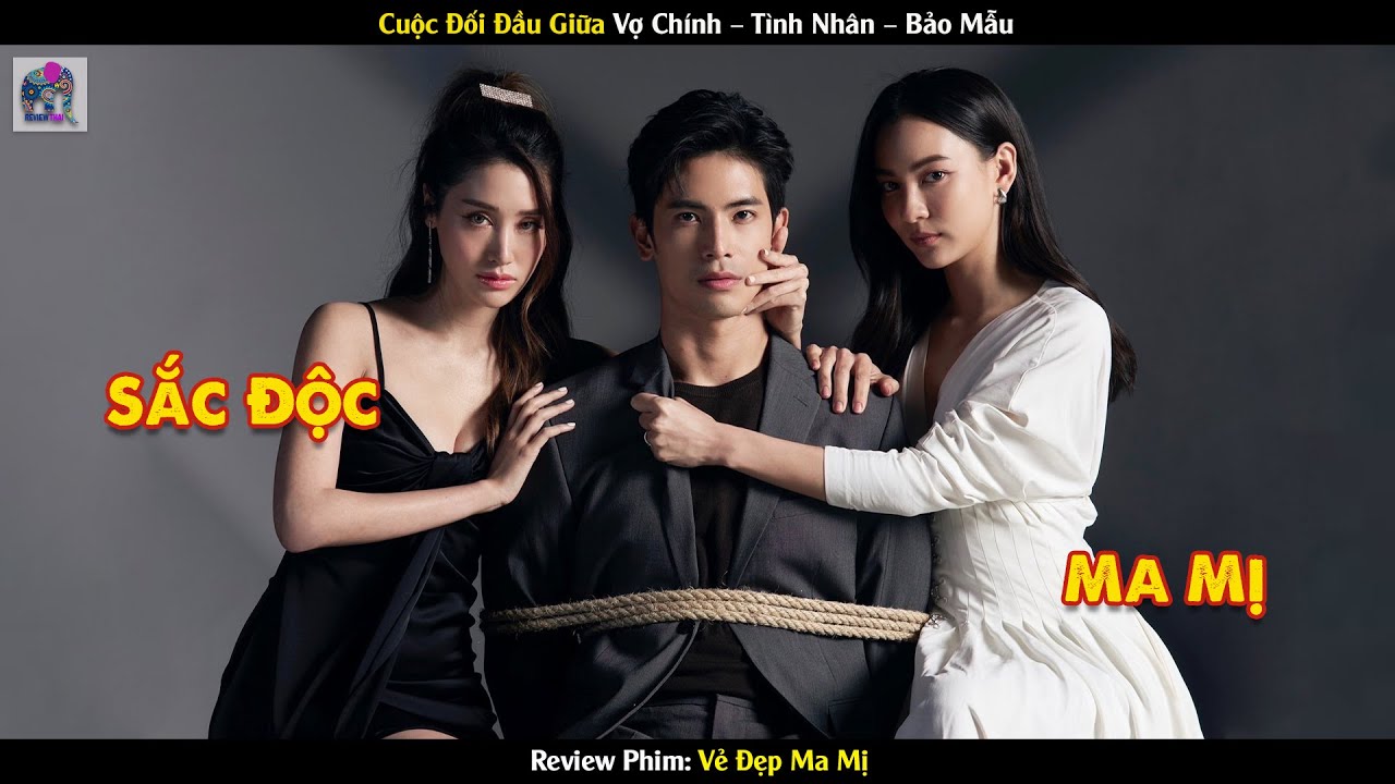 Review Phim Thái Lan | Cuộc Đối Đầu Giữa Vợ Chính - Tình Nhân - Bảo Mẫu
