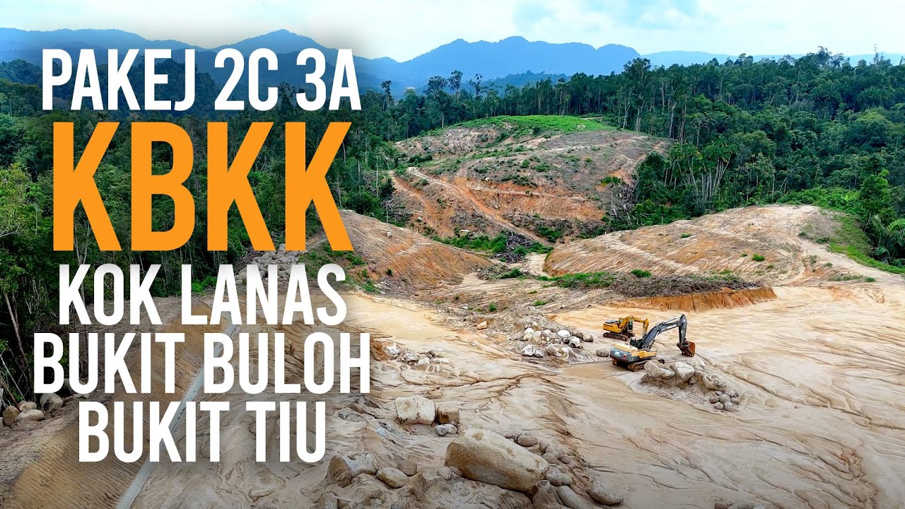 Pakej 2C & 3A Lebuh Raya KBKK: Kok Lanas - Bukit Buloh - Bukit Tiu | Lebuhraya Kota Bharu Kuala Krai