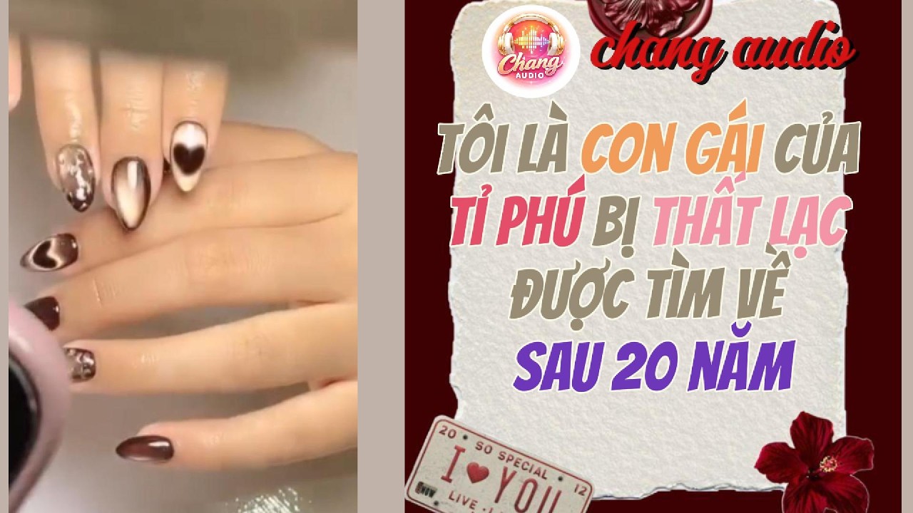 chang audio || tôi là con gái của tỉ phú bị thất lạc được tìm về sau 20 năm [full]