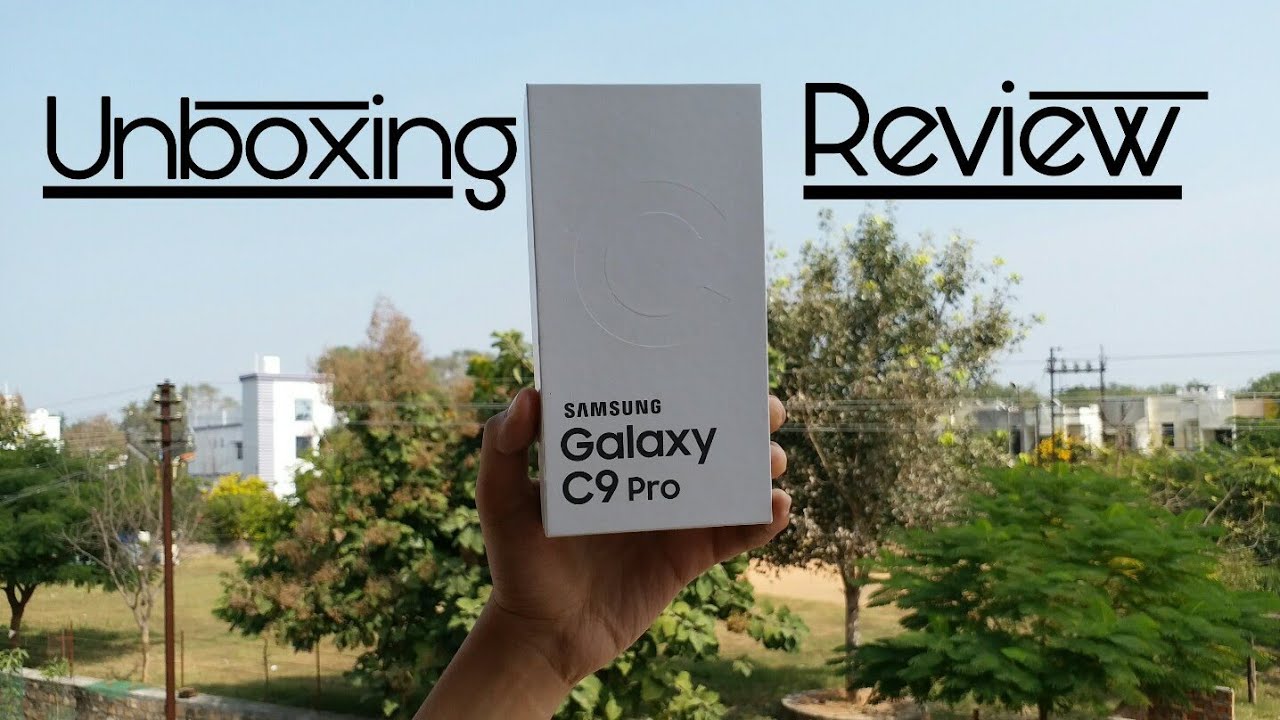 Samsung C9 Pro : Unboxing and Review : INDIAN UNIT 2017
