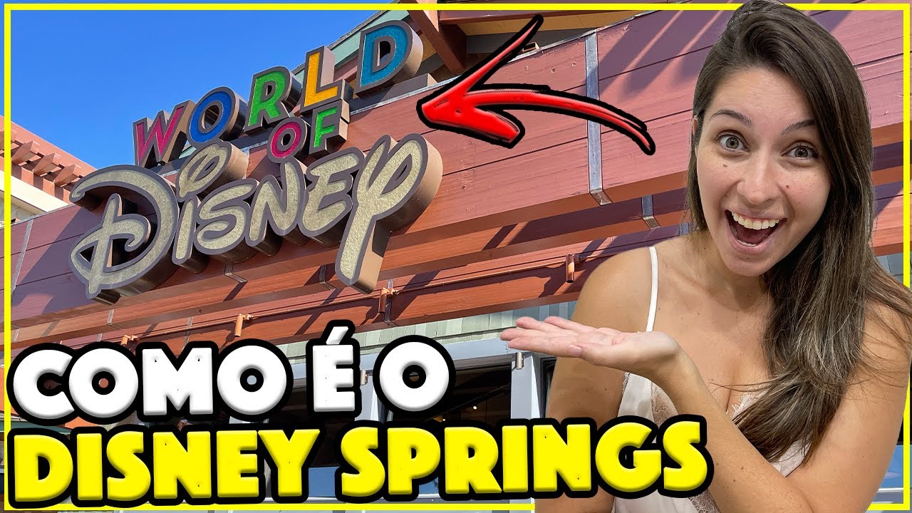 TOUR NO DISNEY SPRINGS DE ORLANDO - O QUE FAZER NO COMPLEXO GRATUITO DA DISNEY [PARTE 1]