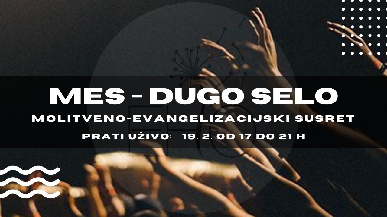 Molitveno-evangelizacijski susret Dugo Selo - veljača