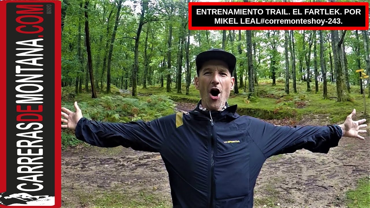 FARTLEK TRAIL RUNNING, POR MIKEL LEAL. Juegos de velocidad para carreras de montaña.