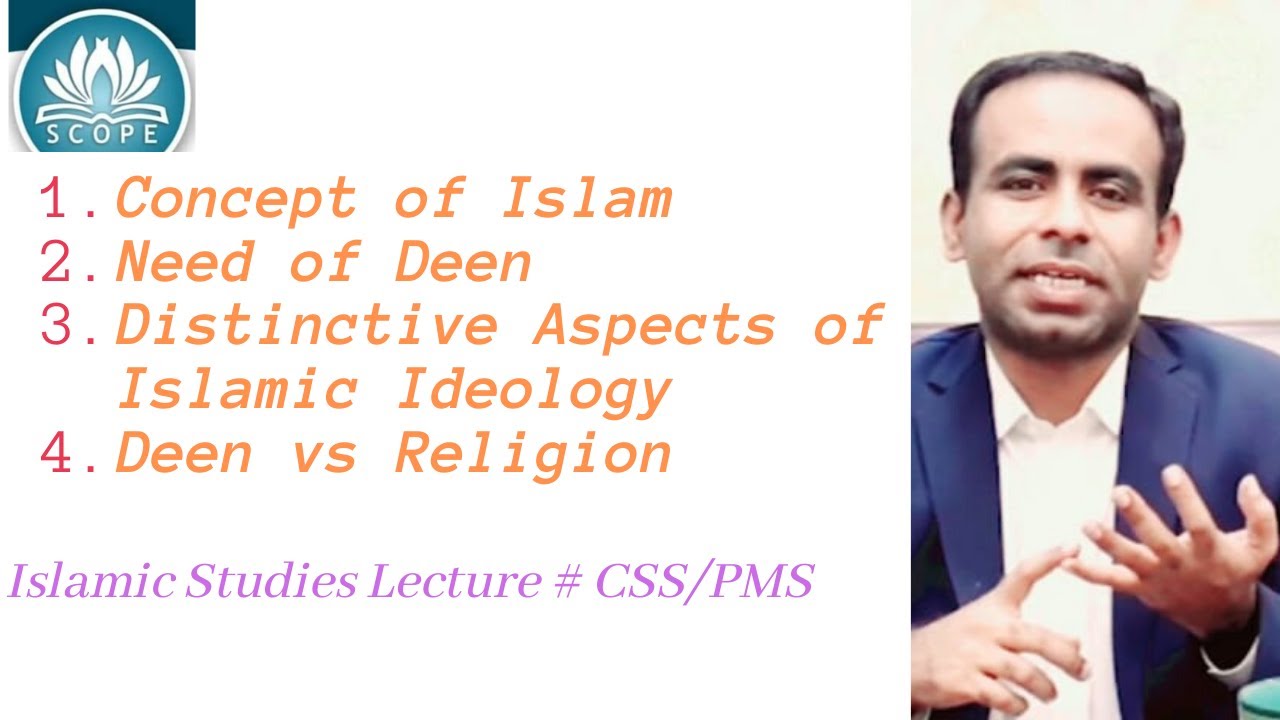 Introduction to Islam, need of Deen and its characteristics