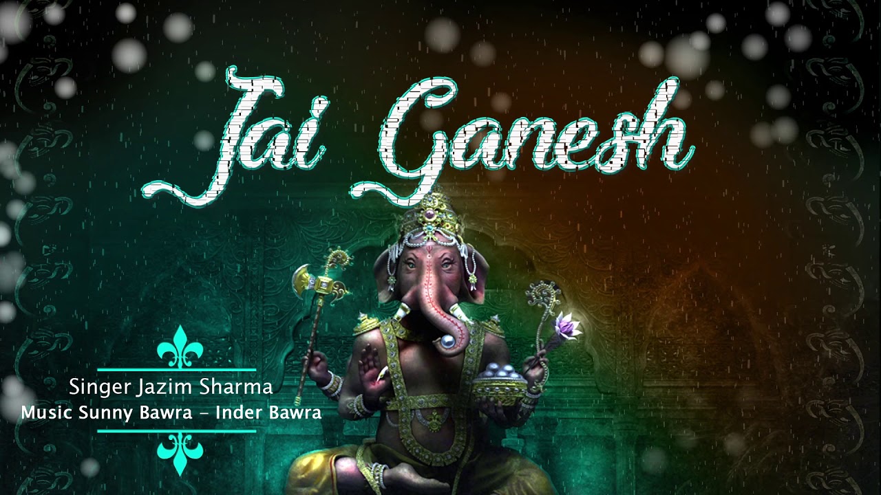 Jai Ganesh | Jazim Sharma | Sunny Bawra - Inder Bawra | Devotional Song