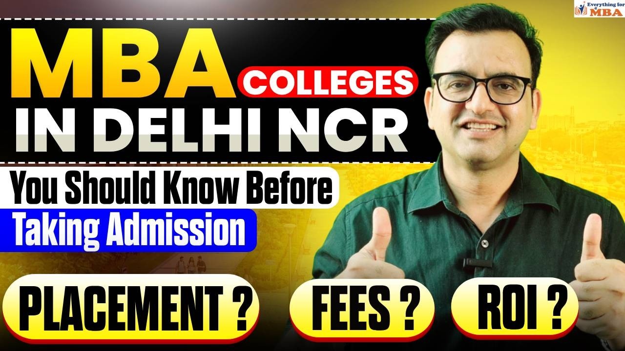 Best MBA Colleges In Delhi NCR You Should Know Before Taking Admission | Fees & Placement