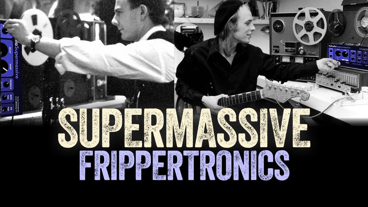 Multi-track Frippertronics with SUPERMASSIVE FREE VST Plugin!