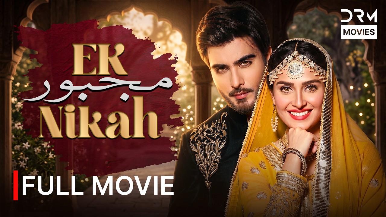 Ek Majboor Nikah | Pakistani Romantic Drama | Full 4K Movie | 7D1Y