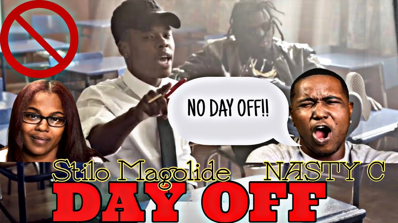 STILO MAGOLIDE FT NASTY C - DAY OFF (Official Music Video) | REACTION