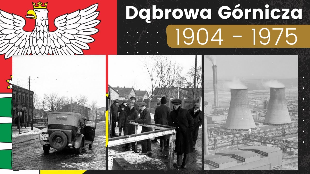 Dąbrowa Górnicza na starych fotografiach z lat 1904 - 1975 / Historia Polski