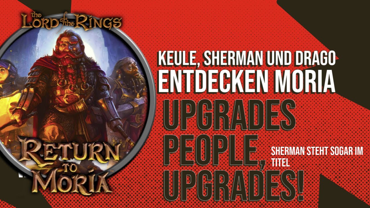 Lord of the Rings: Return to Moria #11 - Upgrades People, Upgrades!