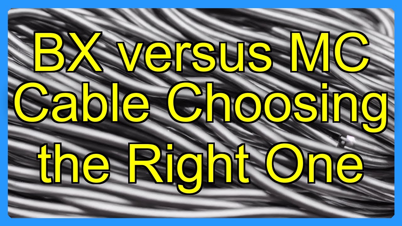 BX versus MC Cable Choosing the Right One