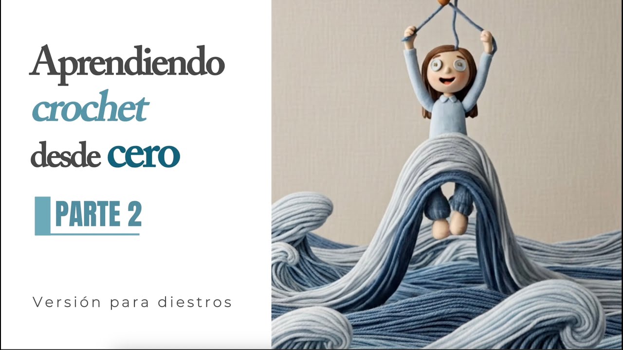 APRENDE CROCHET DESDE CERO (Diestros) 🧶 Clase 2/3: - Punto alto, c&iacute;rculos a crochet y anillo m&aacute;gico