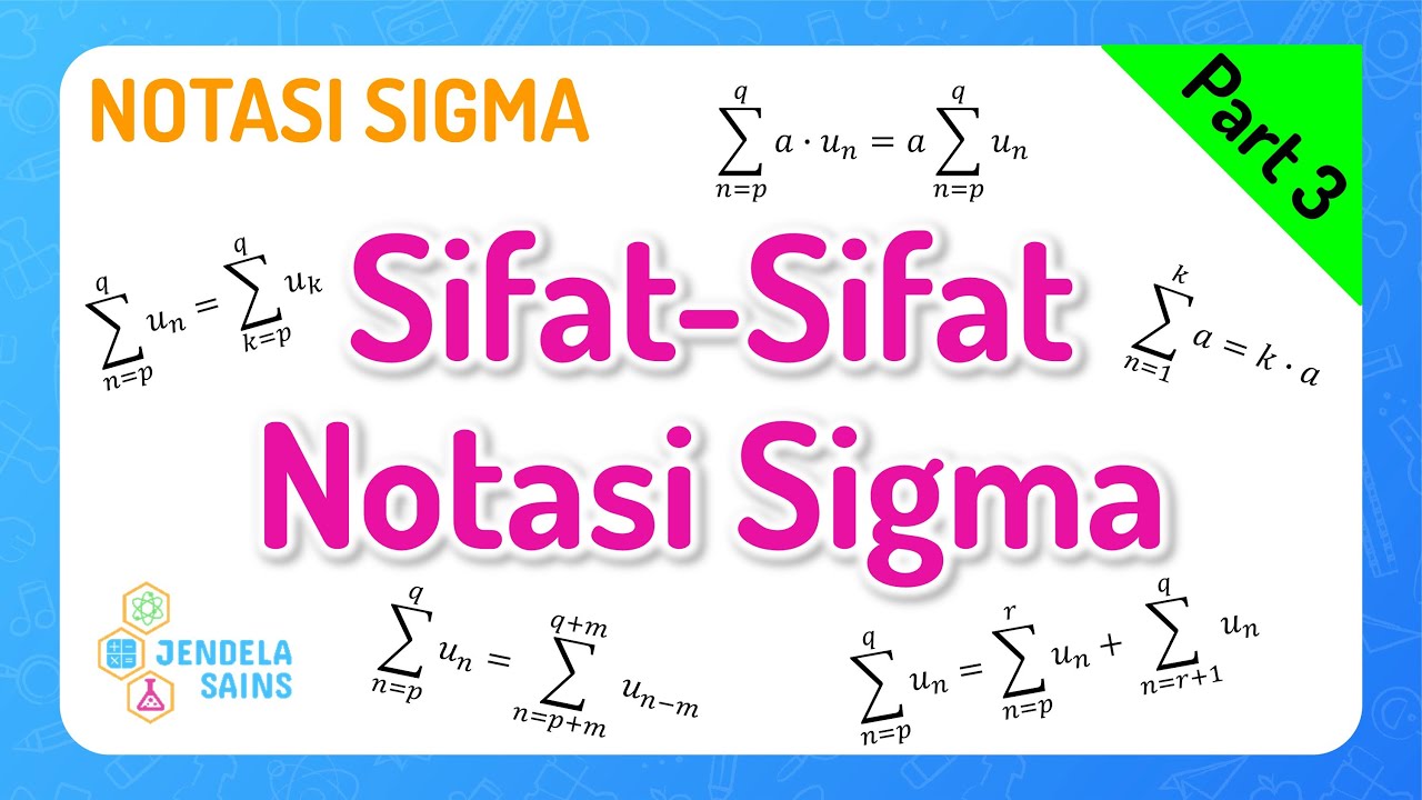Notasi Sigma • Part 3: Sifat-Sifat Notasi Sigma