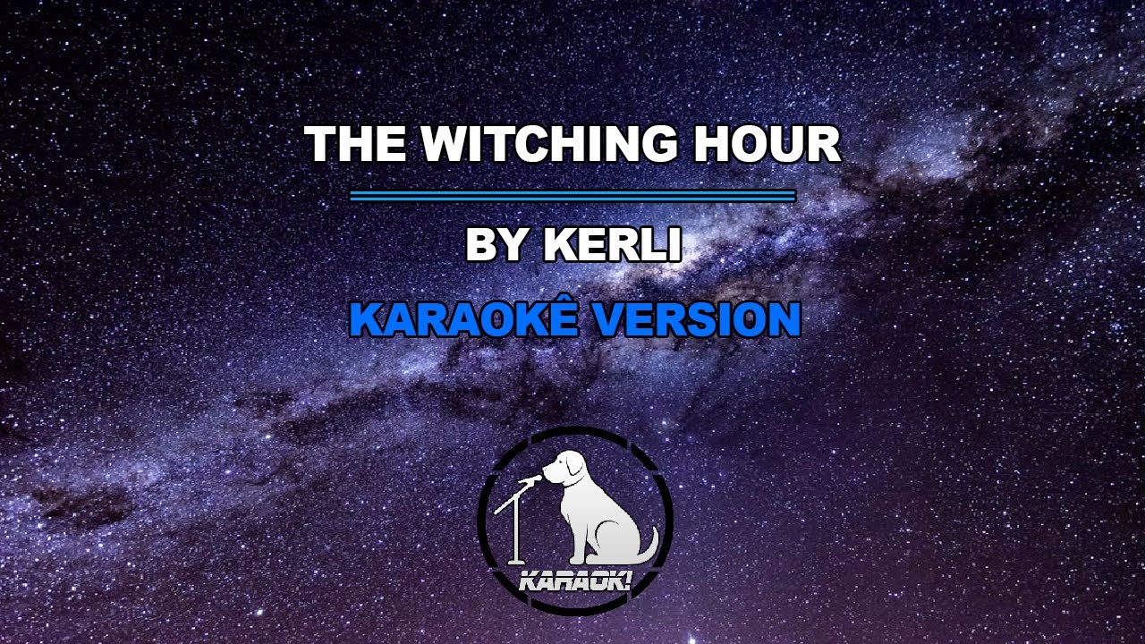 The Witching Hour - Kerli (Karaoke Version)