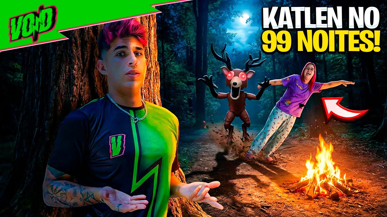 FIZ A KATLEN JOGAR 99 NOITES NA FLORESTA COMIGO *ela gostou?