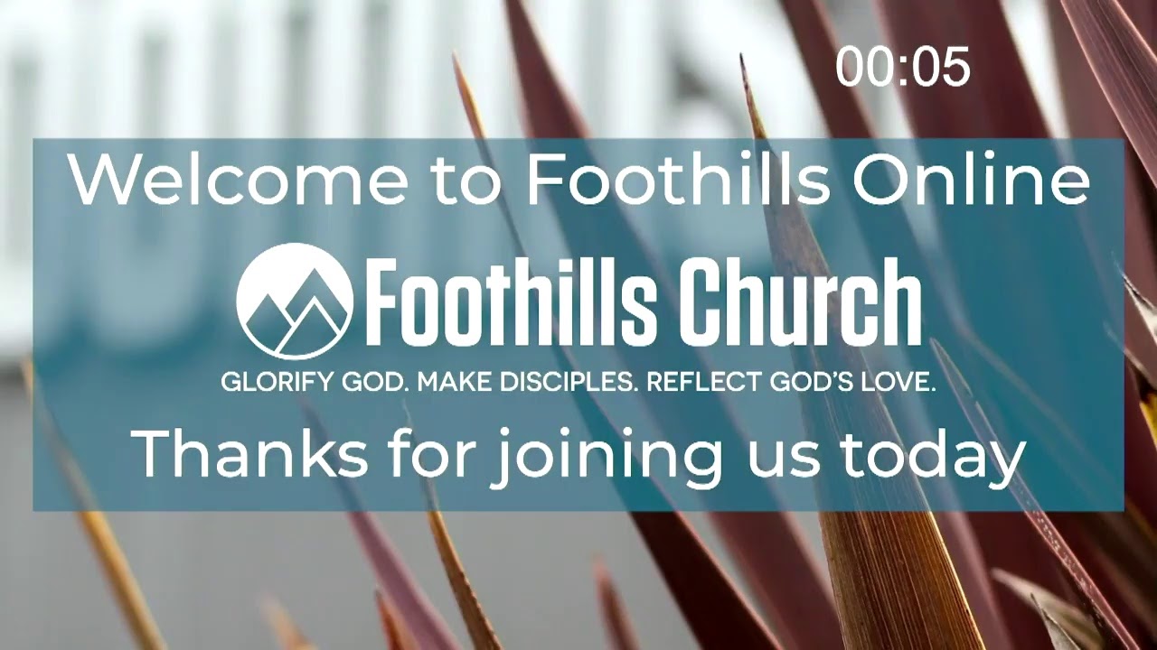Foothills Church Stayton Live Stream