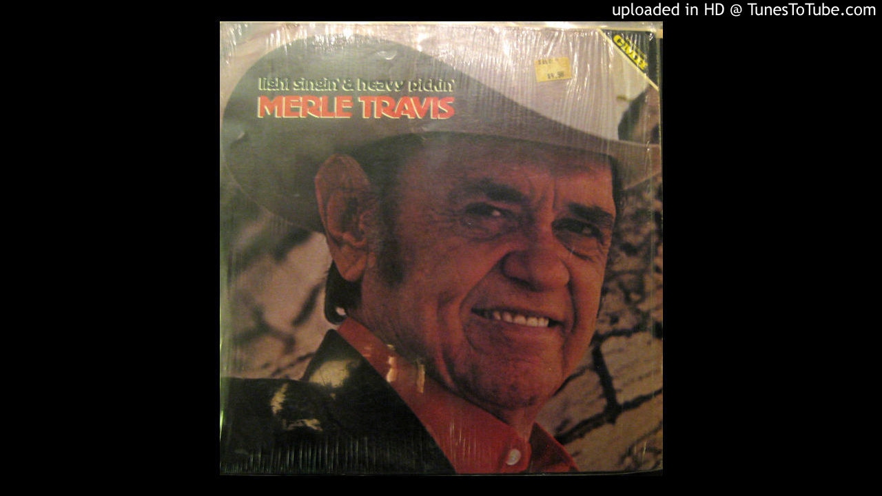 Merle Travis Light Singin' Heavy Pickin' Full Album