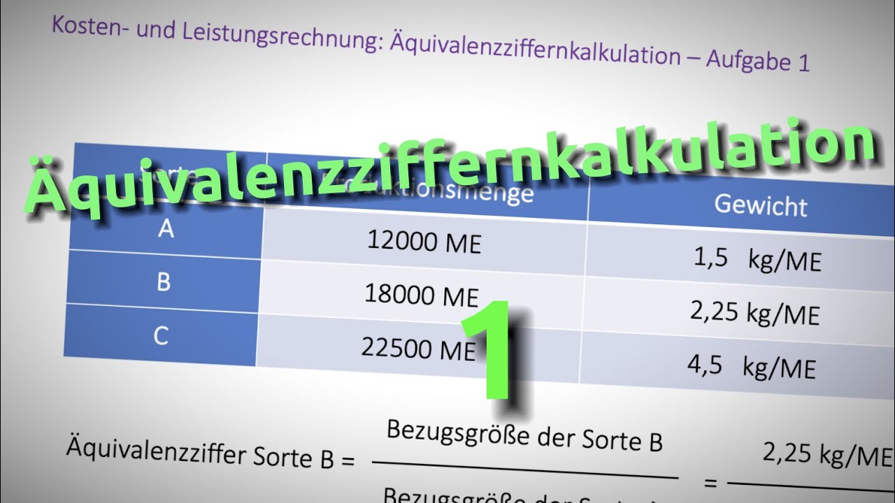 Äquivalenzziffernkalkulation - Aufgabe 1