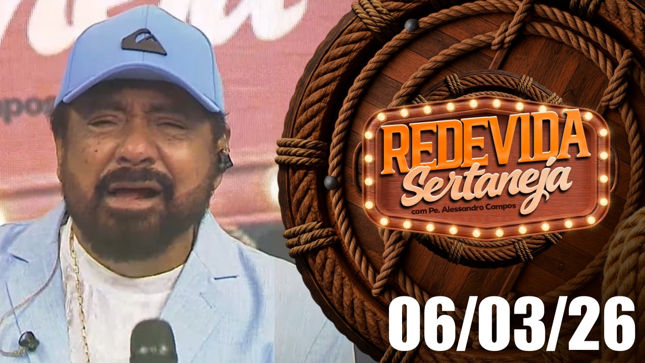 REDEVIDA Sertaneja – 06/03/2026 - Padre Alessandro Campos
