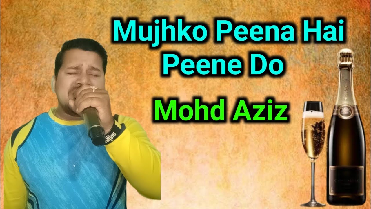 Mujhko Peena Hai Peene Do | Mohd Aziz | Mithun | Sharaab Song | Sing By Sisir Pradhan