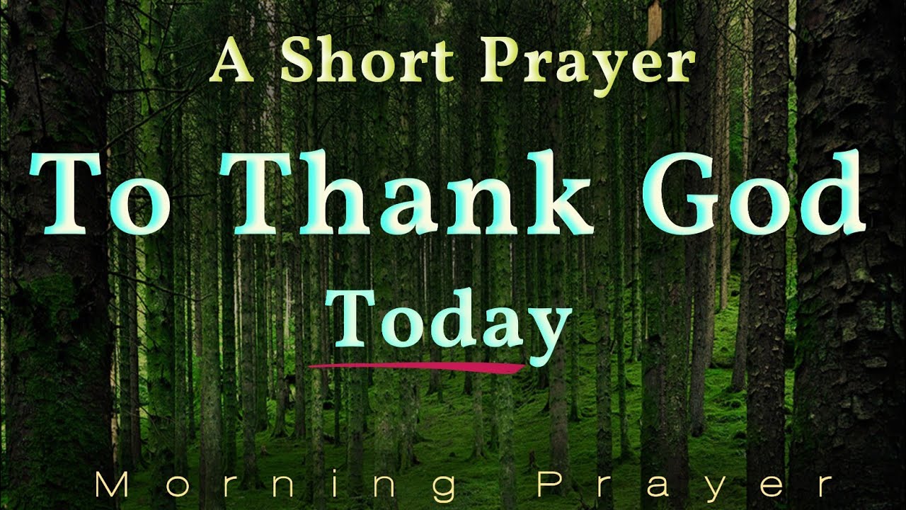 Thank God For Today 🙏 Don’t Begin Your Day Without This Morning Prayer | Pray This Every Morning