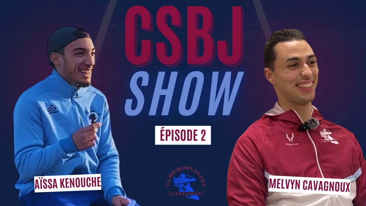 Le CSBJ Show #2 – Melvyn Cavagnoux : construire la performance au CSBJ
