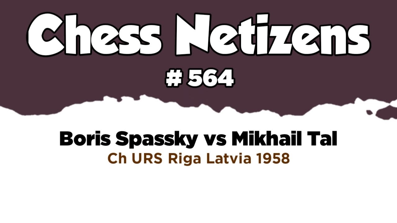 Boris Spassky vs Mikhail Tal_ Ch URS Riga Latvia, 1958