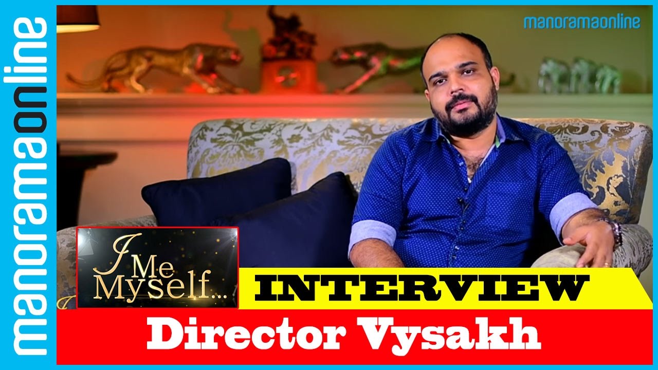 Director Vysakh | Exclusive Interview | I Me Myself | Manorama Online