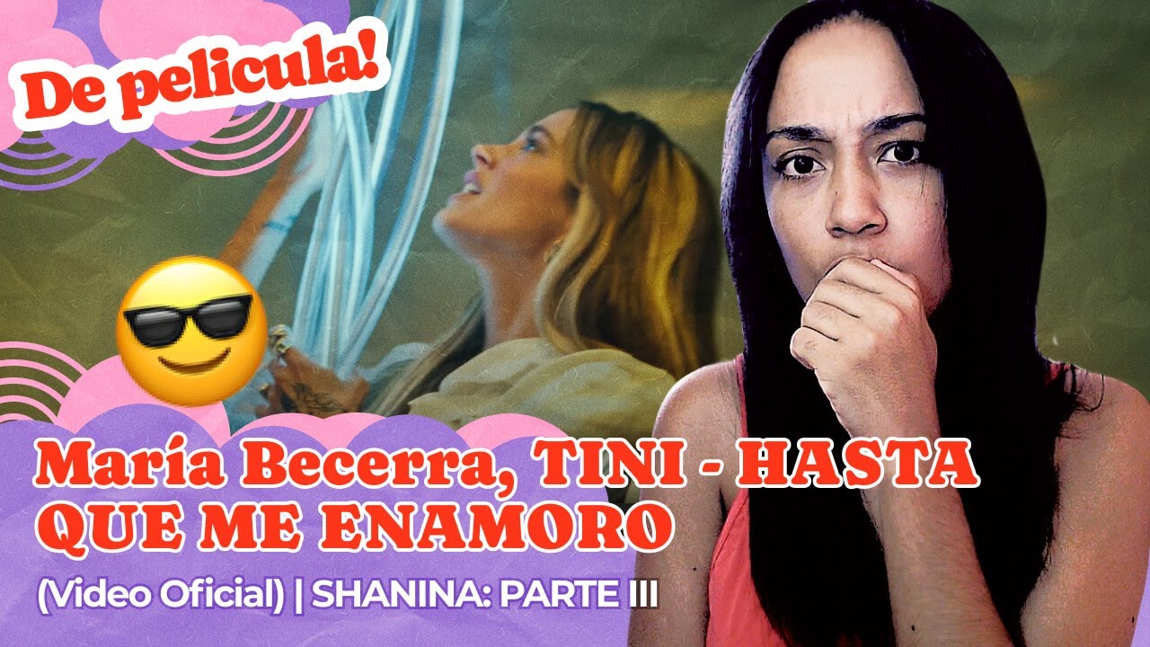 María Becerra, TINI HASTA QUE ME ENAMORO (Video Oficial) | SHANINA: PARTE III ▷ Reacción!!!