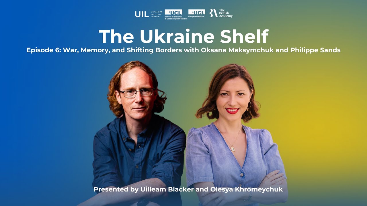The Ukraine Shelf Episode: 6 War, Memory, and Shifting Borders