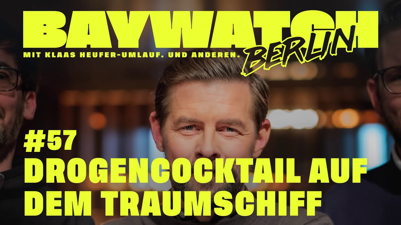 Drogencocktail auf dem Traumschiff | Folge 57 | Baywatch Berlin - Der Podcast