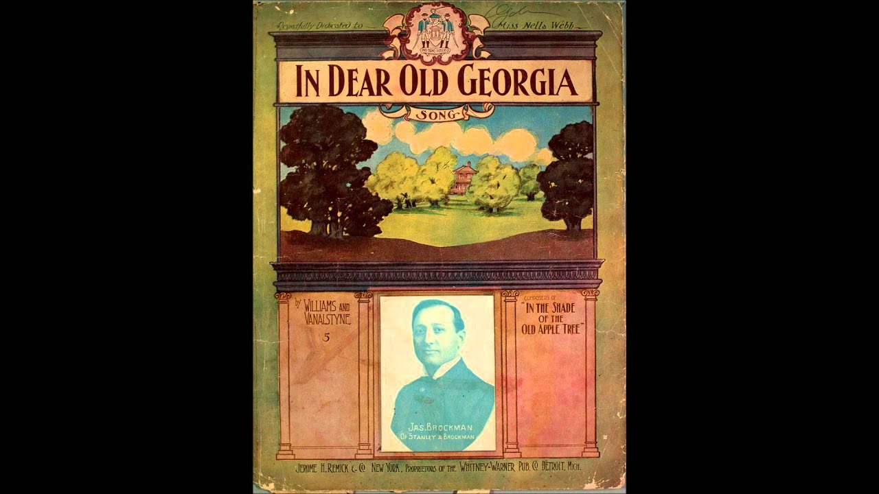 In Dear Old Georgia -- Irving Gillette (1905)