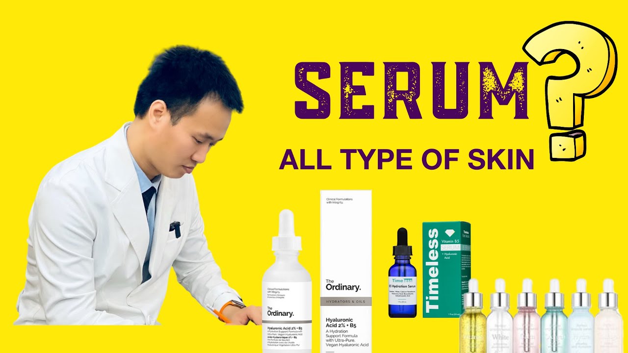 Serum là gì ? Ngưng quan niêm cũ ĐỂ có CÁCH dùng SERUM đúng trong Skincare Routines  - Dr Hiếu