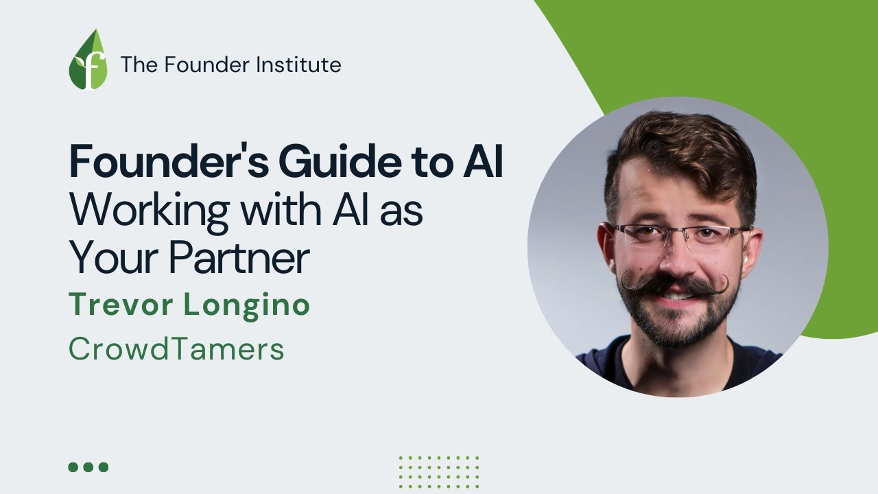 Founder's Guide to AI: Working with AI as Your Partner